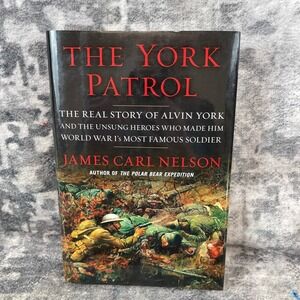 The York Patrol James Carl Nelson WWI Military History Alvin York Hardcover